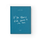 “If You Wanna Talk About It I’m Here” Blue Thought Journal – Aesthetic Overthinking Notebook
