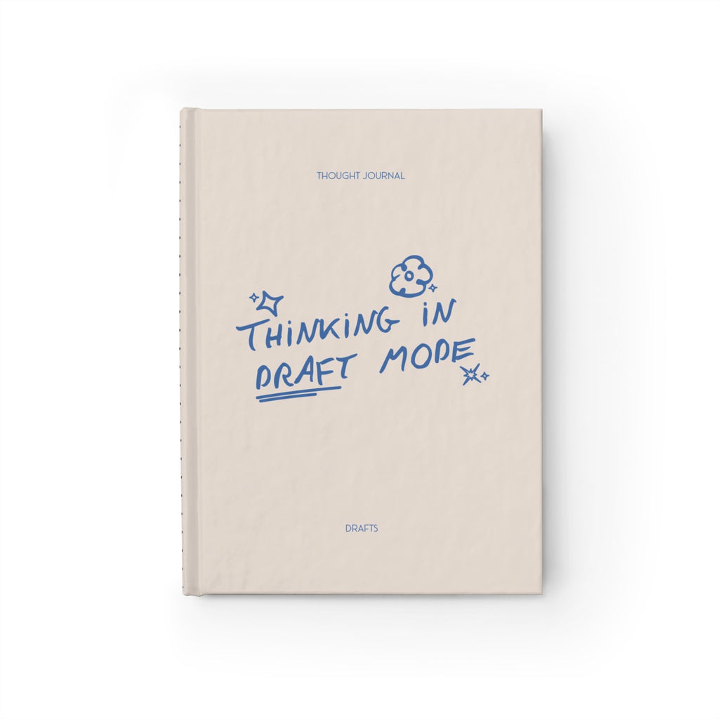 Journal — "Thinking in Draft Mode"Blank Notebook